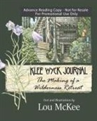 Lou McKee - Klee Wyck Journal: The Making of a Wilderness Retreat