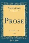 François Coppée - Prose, Vol. 2 (Classic Reprint)