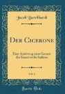 Jacob Burckhardt - Der Cicerone, Vol. 1