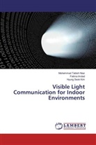 Fatima Imdad, Hyung Seok Kim, Muhammad Tabish Niaz - Visible Light Communication for Indoor Environments