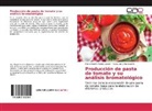 Teresa de J. Mariscal Ch., Pedro Martin Medina López - Producción de pasta de tomate y su análisis bromatológico