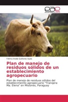 Fátima Analía Quiñones Ayala - Plan de manejo de residuos sólidos de un establecimiento agropecuario