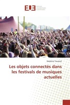 Delphine Touzouli - Les objets connectés dans les festivals de musiques actuelles