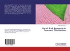 Partha Pratim Sarkar - Use of Brick Aggregate in Pavement Construction