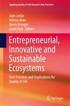 Helen Alves, Helena Alves, Norris Krueger, Norris Krueger et al, João Leitão, Jacob Park - Entrepreneurial, Innovative and Sustainable Ecosystems