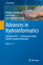 Guy Caignaert, Jea Cunge, Jean Cunge, Philippe Gourbesville - Advances in Hydroinformatics, 2 Teile