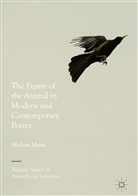 Michael Malay - The Figure of the Animal in Modern and Contemporary Poetry