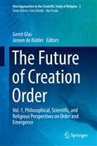 DE RIDDER, de Ridder, Jeroen de Ridder, Gerri Glas, Gerrit Glas - The Future of Creation Order