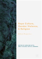Katie B Edwards, Caroline Blyth, Emil Colgan, Emily Colgan, Katie B. Edwards - Rape Culture, Gender Violence, and Religion