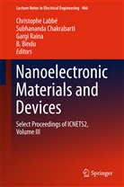 B. Bindu, Subhanand Chakrabarti, Subhananda Chakrabarti, Christophe Labbe, Christophe Labbé, Gargi Raina... - Nanoelectronic Materials and Devices