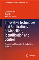 Jin Na, Jing Na, Xing Wu, Quanmin Zhu - Innovative Techniques and Applications of Modelling, Identification and Control