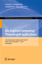 Cheng He, Hongwe Mo, Hongwei Mo, Linqiang Pan, Linqiang Pan et al, Yuxin Zhao - Bio-inspired Computing: Theories and Applications