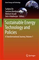 Mohsen Assadi, Mohsen Assadi et al, Santan Bandyopadhyay, Santanu Bandyopadhyay, Sudipta De, Deb A Mukherjee - Sustainable Energy Technology and Policies