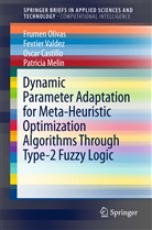 Oscar Castillo, Oscar et Castillo, Patricia Melin, Frume Olivas, Frumen Olivas, Fevrie Valdez... - Dynamic Parameter Adaptation for Meta-Heuristic Optimization Algorithms Through Type-2 Fuzzy Logic