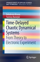 Tanmo Banerjee, Tanmoy Banerjee, Debabrata Biswas - Time-Delayed Chaotic Dynamical Systems