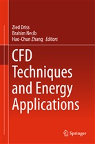 Zied Driss, Brahi Necib, Brahim Necib, Hao-Chun Zhang - CFD Techniques and Energy Applications