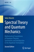Valter Moretti - Spectral Theory and Quantum Mechanics