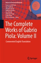Ug Andreaus, Ugo Andreaus, Antonio Cazzani, Antonio Cazzani et al, Francesco Dell'Isola, Raffaele Esposito... - The Complete Works of Gabrio Piola: Volume II