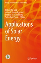 Avinash K. Agarwal, Avinash Kumar Agarwal, Prodyut R. Chakraborty, Avinas Kumar Agarwal, Avinash Kumar Agarwal, Satvasheel Powar... - Applications of Solar Energy