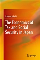 Yoshimi Adachi - The Economics of Tax and Social Security in Japan