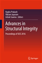 Vikra Jayaram, Vikram Jayaram, Raghu Prakash, Ashok Saxena - Advances in Structural Integrity