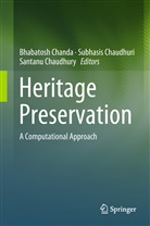 Bhabatosh Chanda, Subhasi Chaudhuri, Subhasis Chaudhuri, Santanu Chaudhury - Heritage Preservation