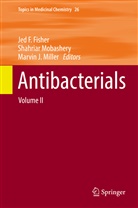 Jed Fisher, Jed F. Fisher, Marvin J Miller, Marvin Miller, Marvin J. Miller, Shahria Mobashery... - Antibacterials