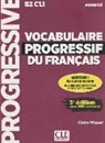 Claire Miquel - Vocabulaire progressif du français : B2-C1.1 avancé : avec 390 exercices