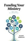 Scott Morton - Funding Your Ministry
