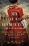 Stephanie Dray, Dray Stephanie, Laura Kamoie, Kamoie Laura - My Dear Hamilton