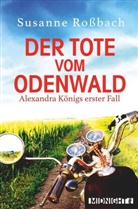Rossbach, Susanne Rossbach - Der Tote vom Odenwald