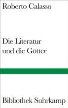 Roberto Calasso - Die Literatur und die Götter