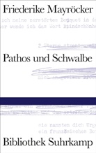 Friederike Mayröcker - Pathos und Schwalbe