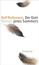 Ralf Rothmann - Der Gott jenes Sommers