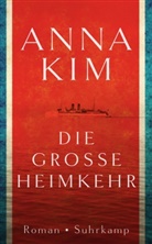 Anna Kim - Die große Heimkehr