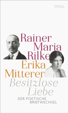 Erika Mitterer, Rainer Mari Rilke, Rainer Maria Rilke, Katri Kohl, Katrin Kohl - Besitzlose Liebe