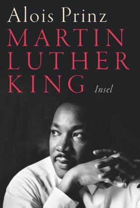Alois Prinz - Martin Luther King