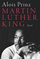 Alois Prinz - Martin Luther King