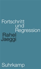 Rahel Jaeggi - Fortschritt und Regression
