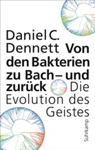 Daniel C Dennett, Daniel C. Dennett - Von den Bakterien zu Bach - und zurück