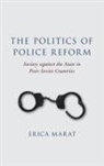 Erica Marat, Erica (Assistant Professor Marat, Marat Erica - Politics of Police Reform