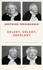 Marlene Groihofer, Gertrud Pressburger, Gertrude Pressburger - Gelebt, erlebt, überlebt