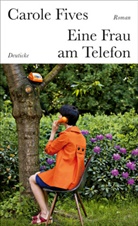 Carole Fives - Eine Frau am Telefon