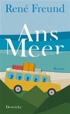 René Freund - Ans Meer