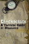 Brian Mills, Nathan Wagnon - Checkpoints: A Tactical Guide to Manhood