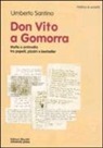 Umberto Santino - Don Vito a Gomorra. Mafia e antimafia tra papelli, pizzini e bestseller