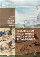 Moll Cochran, Molly Cochran, Navari, Navari, Cornelia Navari - Progressivism and US Foreign Policy between the World Wars