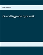 Ove Isaksson - Grundläggande hydraulik