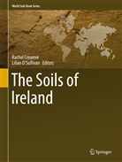 Rache Creamer, Rachel Creamer, Lilian O¿Sullivan, Lilian O’Sullivan, OSullivan, O'Sullivan... - The Soils of Ireland