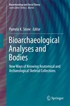 Pamel K Stone, Pamela K Stone, Pamela K. Stone - Bioarchaeological Analyses and Bodies